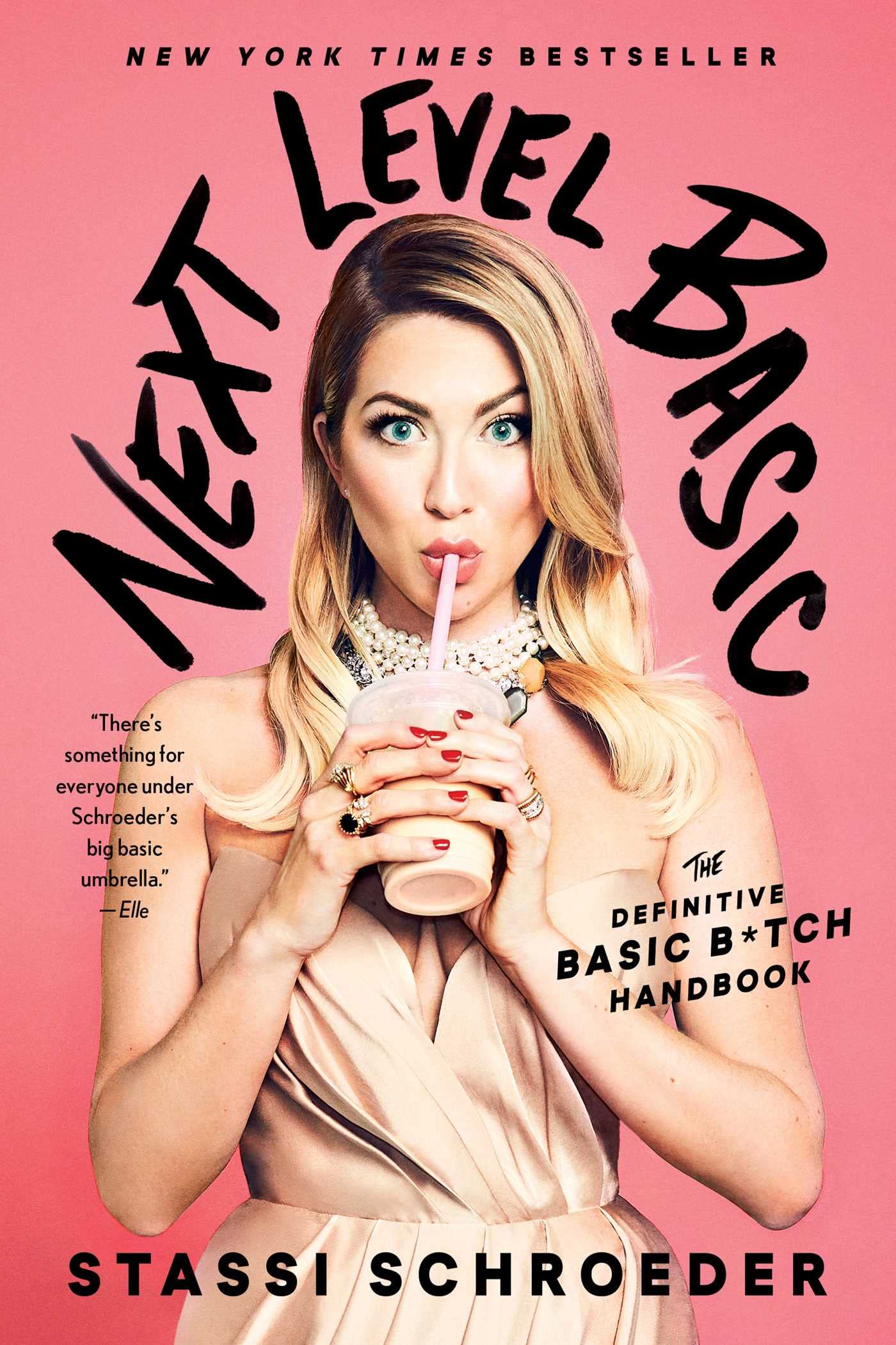 Stassi Schroeder - Next Level Basic: The Definitive Basic Bitch Handbook - Preis vom 11.10.2026 15:43:13 h