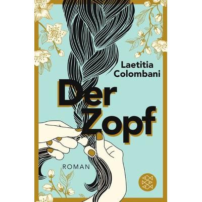 Der Zopf, Taschenbuch von Laetitia Colombani, Fischer Taschenbuch Verlag