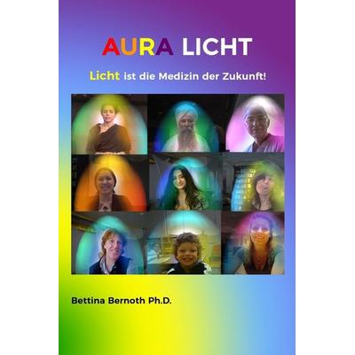 Aura Licht, Taschenbuch von Bettina Bernoth, Independently Published