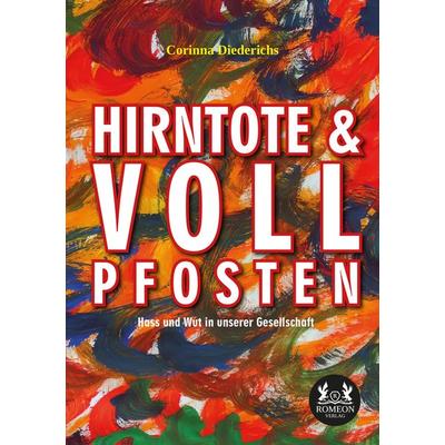 Hirntote und Vollpfosten, Taschenbuch von Corinna Diederichs, Romeon-Verlag, 978-3-96229-438-0
