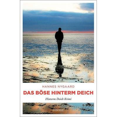 Das Böse hinterm Deich, Taschenbuch von Hannes Nygaard, Emons Verlag, 978-3-7408-0804-4