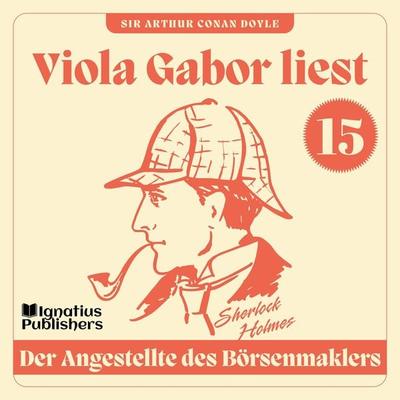 Der Angestellte des Börsenmaklers - Arthur Conan Doyle, Audio, 9783991620983