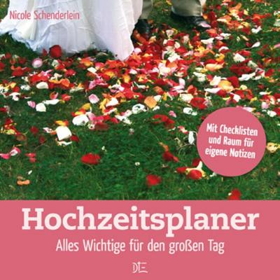 Hochzeitsplaner, Geheftet von Nicole Schenderlein, Down To Earth, 978-3-935992-67-1