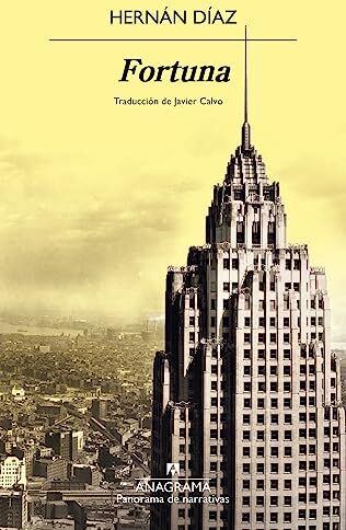 Hernan Diaz - Fortuna (Panorama de narrativas, Band 1098) - Preis vom 06.10.2026 07:26:00 h