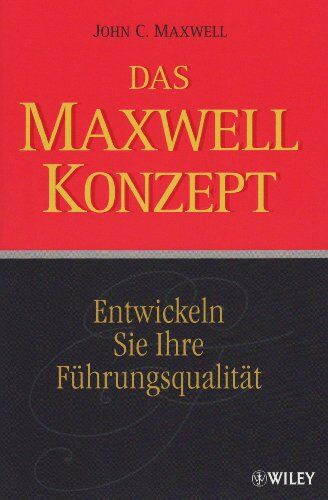 Maxwell, John C. - Das Maxwell-Konzept: Entwickeln Sie Ihre Führungsqualität - Preis vom 09.10.2026 07:28:09 h