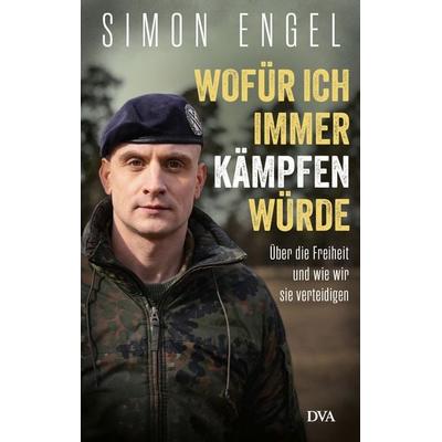 Wofür ich immer kämpfen würde, Taschenbuch von Simon Engel, Dva, 978-3-421-07062-3