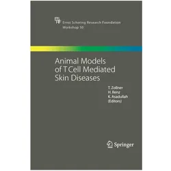 Animal Models of T Cell-Mediated Skin Diseases, Fachbücher von Harald Renz, Khusru Asadullah, T. Zollner