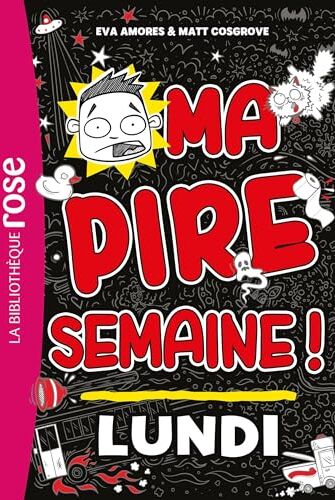 Eva Amores - Ma pire semaine !. Vol. 1. Lundi - Preis vom 15.10.2026 23:06:25 h