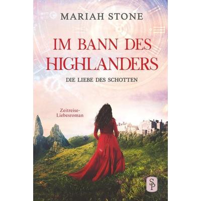 Die Liebe des Schotten - Vierter Band der Im Bann des Highlanders-Reihe, Gebundene Ausgabe von Mariah Stone, Tolino media, 978-3-7579-8905-7