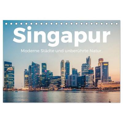 Singapur - Moderne Städte und unberührte Natur. (Tischkalender 2027 DIN A5 quer), CALVENDO Monatskalender