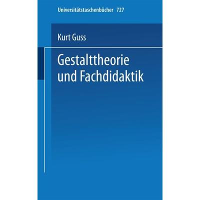 Gestalttheorie und Fachdidaktik, Taschenbuch von , Steinkopff, 978-3-7985-0484-4