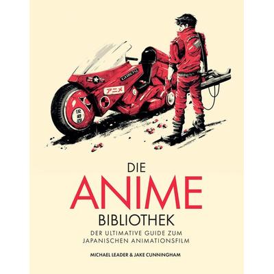 Die Anime-Bibliothek, Gebundene Ausgabe von Michael Leader,Jake Cunningham, Panini, 978-3-8332-4263-2