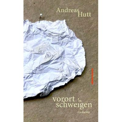 vorort im schweigen, Taschenbuch von Andreas Hutt, Dielmann, Axel, 978-3-86638-395-1