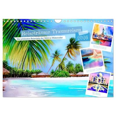 Reiseträume Traumreisen. Die schönsten Reiseziele der Welt in Watercolor (Wandkalender 2026 DIN A4 quer), CALVENDO Monatskalender
