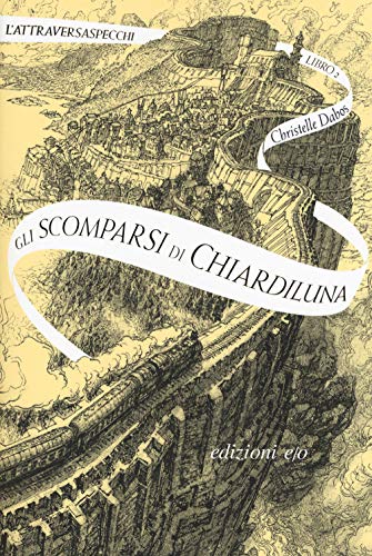 Christelle Dabos - Christelle Dabos - Gli Scomparsi Di Chiardiluna. L'attraversaspecchi (1 BOOKS) - Preis vom 09.10.2026 07:28:09 h