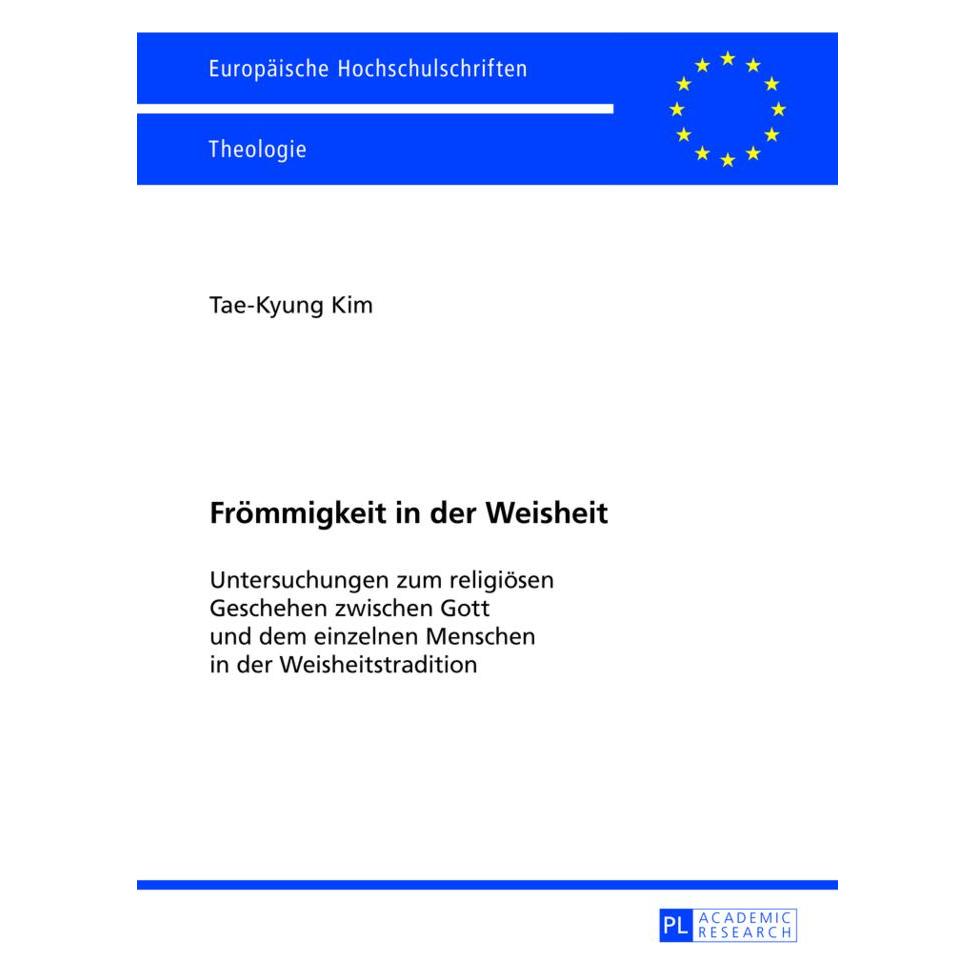 Peter Lang Frömmigkeit in der Weisheit (Deutsch, Softcover, Tae-Kyung Kim) (56023758)