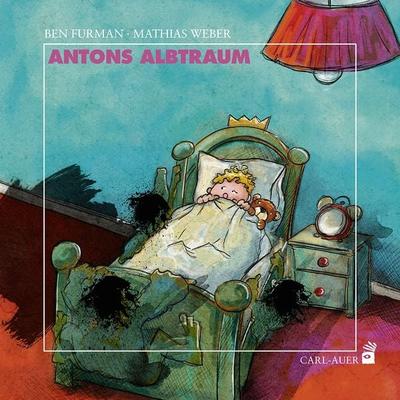 Antons Albtraum, Taschenbuch von Ben Furman, Carl-Auer Verlag GmbH, 978-3-8497-0087-4