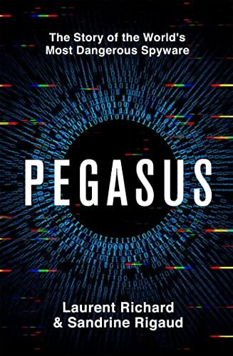 Laurent Richard - Pegasus: The Story of the World's Most Dangerous Spyware - Preis vom 30.09.2026 09:01:18 h