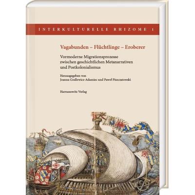 Vagabunden – Flüchtlinge – Eroberer, Gebundene Ausgabe von , Harrassowitz, 978-3-447-11878-1