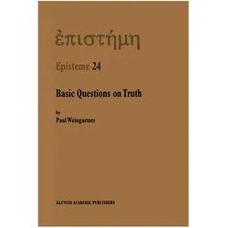 Basic Questions on Truth, Fachbücher von Paul Weingartner, P. Weingartner