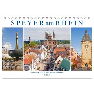 Speyer am Rhein. Rund um Kaiserdom und Altpörtel (Tischkalender 2026 DIN A5 quer), CALVENDO Monatskalender