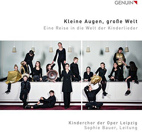 Sophie Bauer;Kinderchor der Oper Leipzig - Kleine Augen, Große Welt - Kinderlieder / Eine Reise in die Welt der Kinderlieder - Preis vom 09.10.2026 07:28:09 h