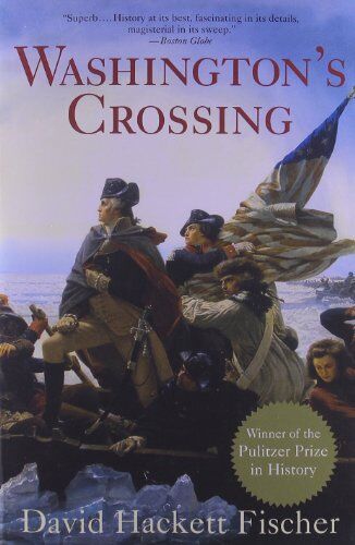 Fischer, David Hackett - Washington's Crossing (Pivotal Moments in American History) (Pivotal Moments in American History (Oxford)) - Preis vom 30.09.2026 22:30:23 h
