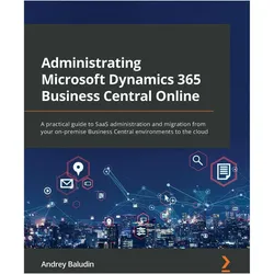 Administrating Microsoft Dynamics 365 Business Central Online, Ratgeber von Andrey Baludin