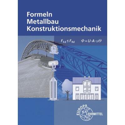 Formeln Metallbau Konstruktionsmechanik, Taschenbuch von Alfred Weingartner,Josef Dillinger,Harald Bahnmüller,Gerhard Bulling,Stefanie Heringer,