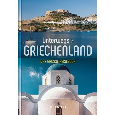 Unterwegs in Griechenland, Taschenbuch von Rita Henss,Andrea Lammert,Anja Kauppert,Daniela Schetar,Annika Voigt, Kunth Verlag, 978-3-95504-997-3