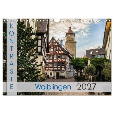 Kontraste Waiblingen (Wandkalender 2027 DIN A4 quer), CALVENDO Monatskalender