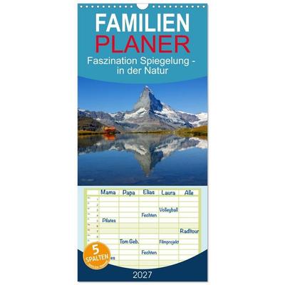 Familienplaner 2027 - Faszination Spiegelung - in der Natur mit 5 Spalten (Wandkalender, 21 x 45 cm) CALVENDO