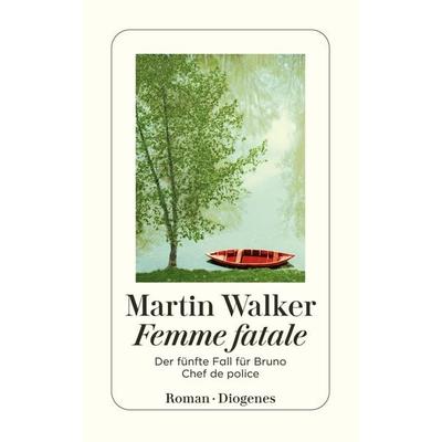 Femme fatale, Taschenbuch von Martin Walker, Diogenes Verlag AG