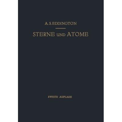 Sterne und Atome, Taschenbuch von Arthur Stanley Eddington,O.F. Bollnow, Springer Berlin, 978-3-642-98709-0