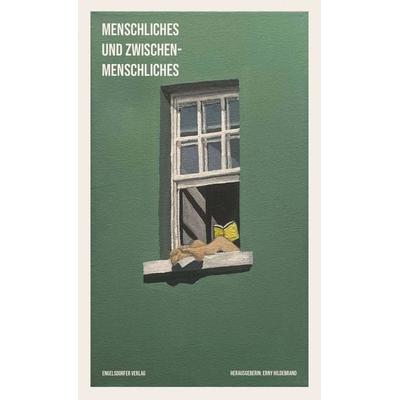 Menschliches und Zwischenmenschliches, Taschenbuch von , Engelsdorfer Verlag, 978-3-96940-694-6