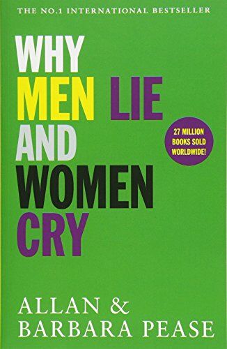 Allan Pease - Why Men Lie & Women Cry: How to Get What You Want from Life by Asking - Preis vom 17.10.2026 19:25:27 h