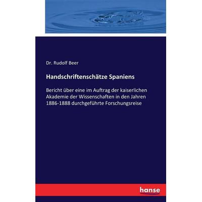 Handschriftenschätze Spaniens, Taschenbuch von Rudolf Beer, Hansebooks, 978-3-7433-0149-8