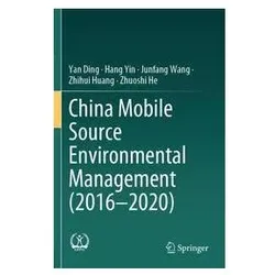 China Mobile Source Environmental Management (20162020), Fachbücher von Yan Ding, Junfang Wang, Zhuoshi He, Zhihui Huang, Hang Yin
