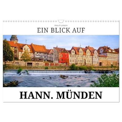 Ein Blick auf Hann. Münden (Wandkalender 2027 DIN A3 quer), CALVENDO Monatskalender