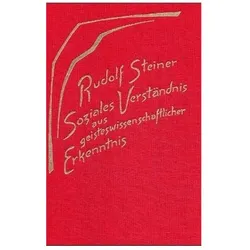 Soziales Verständnis aus geisteswissenschaftlicher Erkenntnis, Sachbücher von Rudolf Steiner