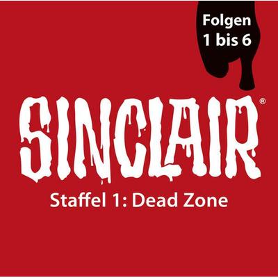 SINCLAIR, Staffel 1: Dead Zone, Folgen: 1-6 - Dennis Ehrhardt,Sebastian Breidbach, Audio, 9783838796529
