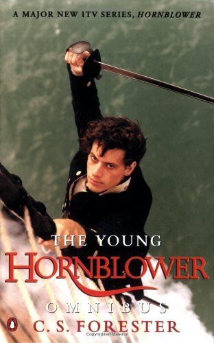 Forester, C. S. - The Young Hornblower Omnibus: Mr.Midshipman Hornblower, Lieutenant Hornblower, Hornblower and the Hotspur - Preis vom 09.10.2026 07:28:09 h