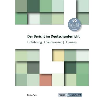 Der Bericht im Deutschunterricht, Geheftet von Florian Fuchs, Krapp & Gutknecht Verlag, 978-3-96323-302-9