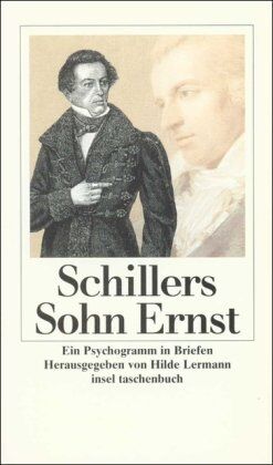 Hilde Lermann - Schillers Sohn Ernst: Ein Psychogramm in Briefen (insel taschenbuch) - Preis vom 12.10.2026 11:37:12 h