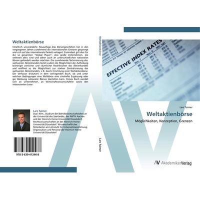 Weltaktienbörse, Taschenbuch von Lars Taimer, AV Akademikerverlag, 978-3-639-41246-8