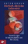 Peter Orban - Die Kraft, die in der Liebe wirkt - Preis vom 06.10.2026 07:26:00 h
