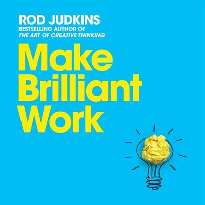 Make Brilliant Work - Rod Judkins, Audio, 9781529060171
