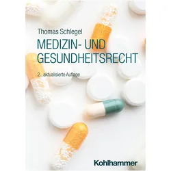 Medizin- und Gesundheitsrecht, Fachbücher von Thomas Schlegel