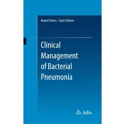Clinical Management of Bacterial Pneumonia, Fachbücher von Antoni Torres, Catia Cillóniz