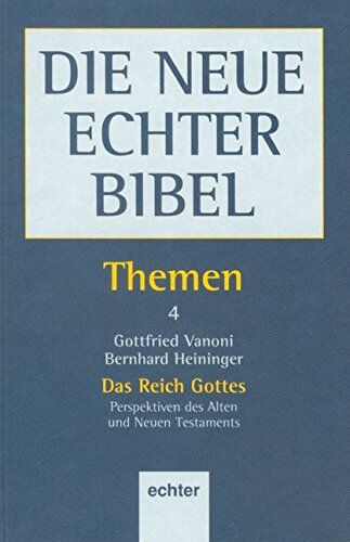 Gottfried Vanoni - Die Neue Echter-Bibel. Kommentar: Die Neue Echter Bibel, Themen, 13 Bde., Bd.4, Das Reich Gottes - Preis vom 09.10.2026 07:28:09 h